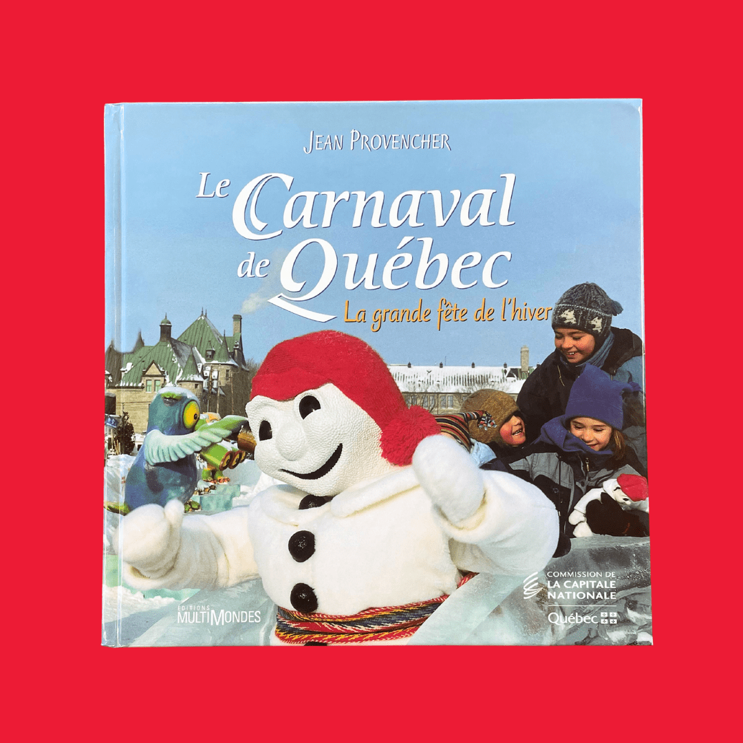 Livre « Le Carnaval de Québec : la grande fête de l’hiver ! »