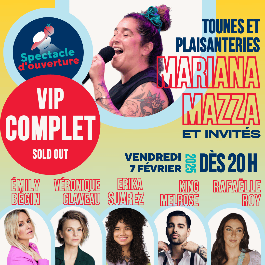 COMPLET | VIP | SPECTACLE D’OUVERTURE | MARIANA MAZZA & INVITÉS | 7 FÉV 2025