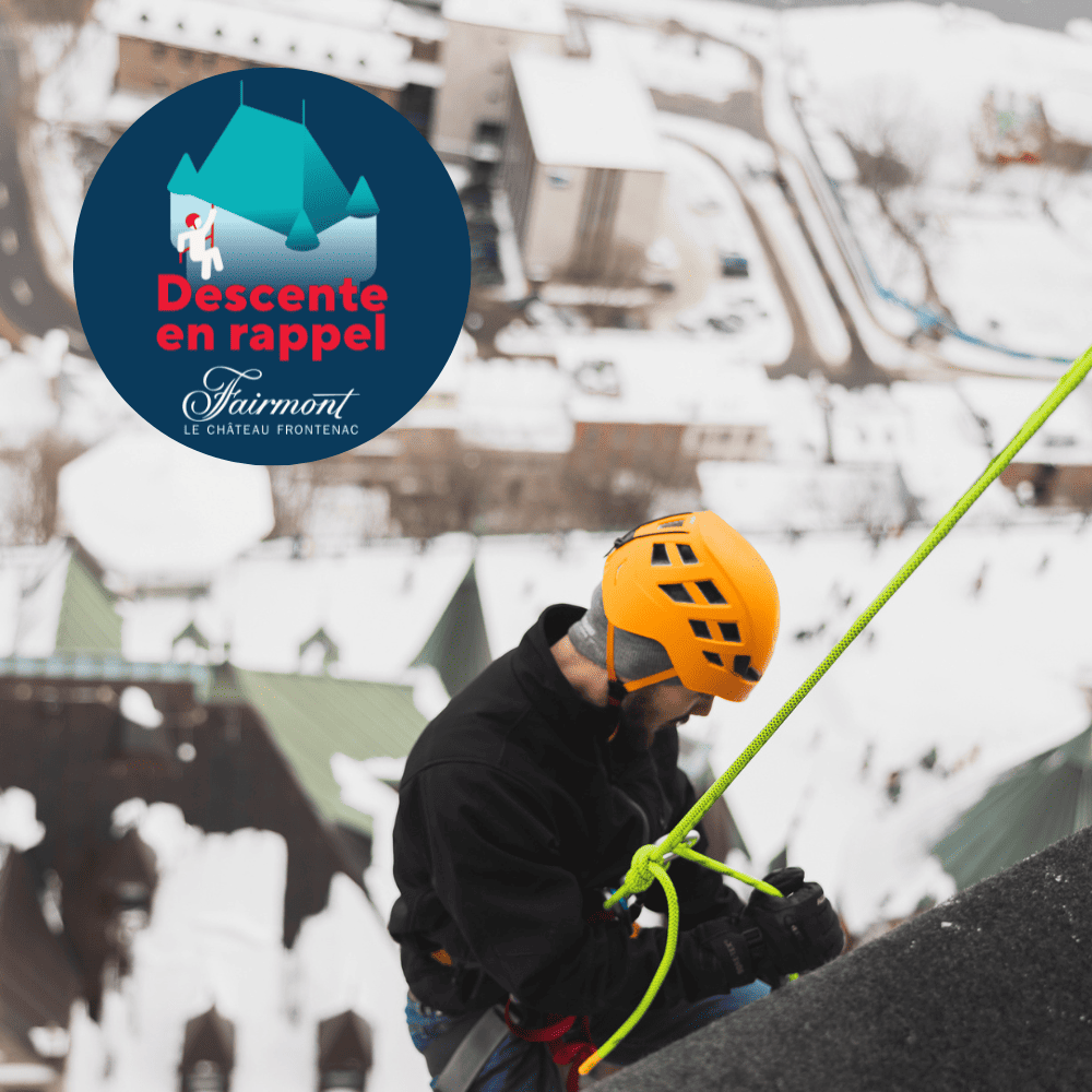 ABSEILING | FAIRMONT LE CHÂTEAU FRONTENAC | FEB 12 TO 15