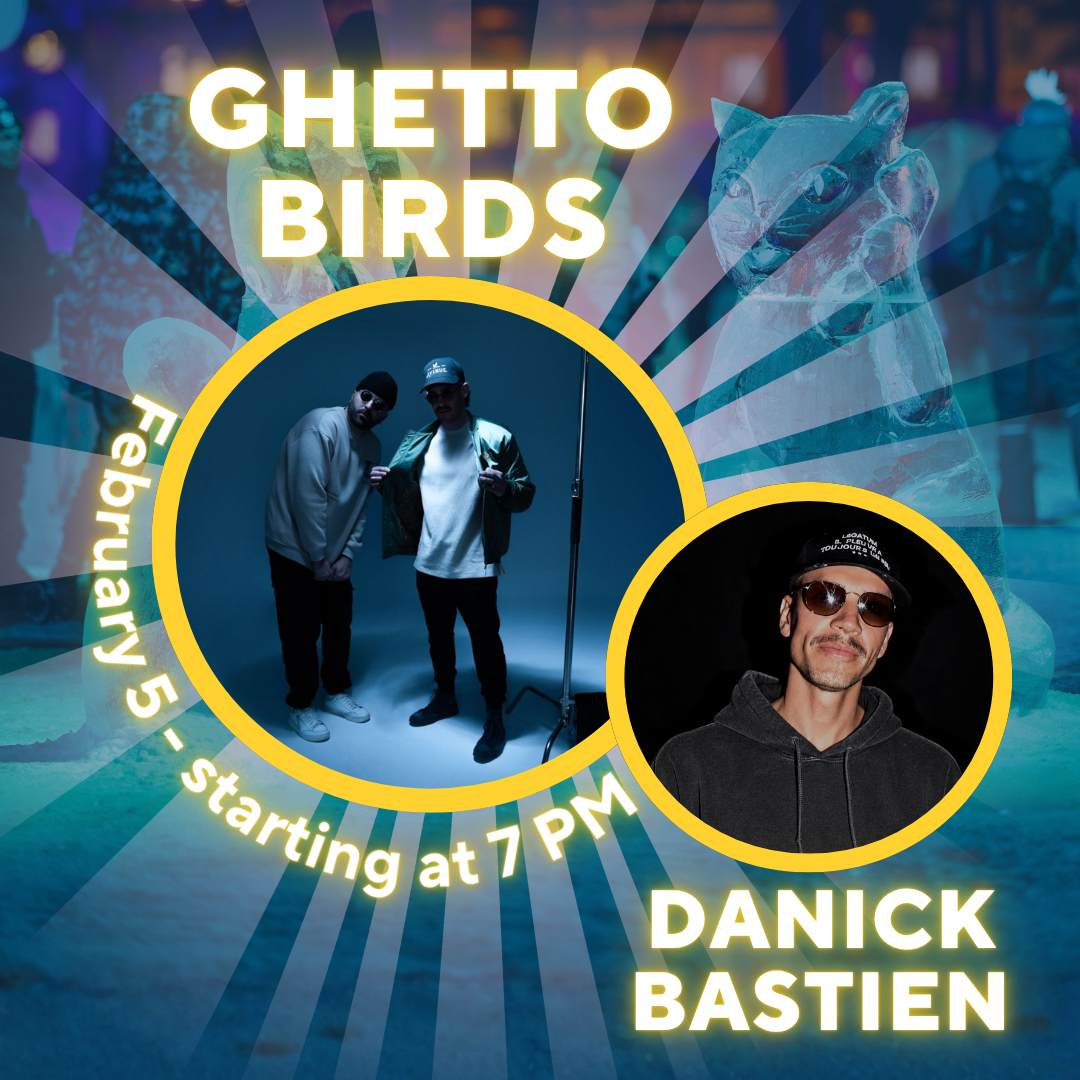 Ghetto Birds et Danick Bastien